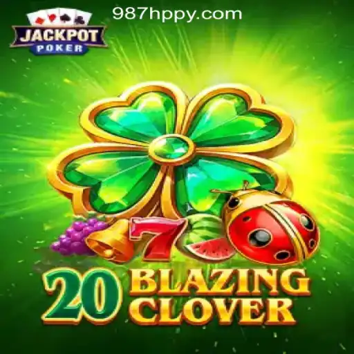 Exploring the Exciting World of 20BlazingClover Slots